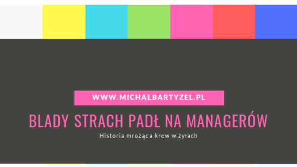 Blady strach padł na managerów