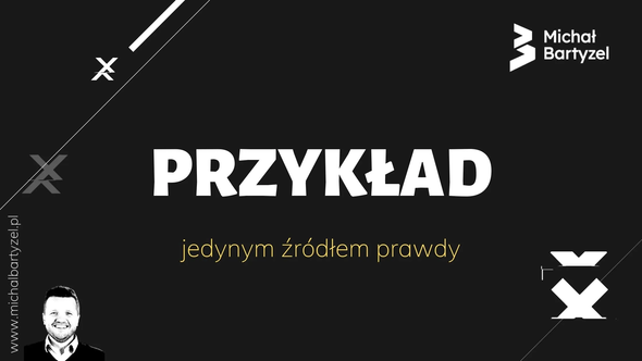 Przykład jedynym źródłem prawdy