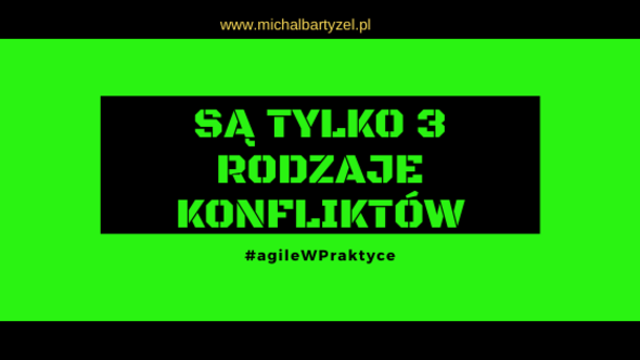 Są tylko 3 rodzaje konfliktów