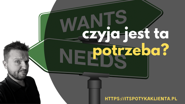 Czyja jest ta potrzeba?